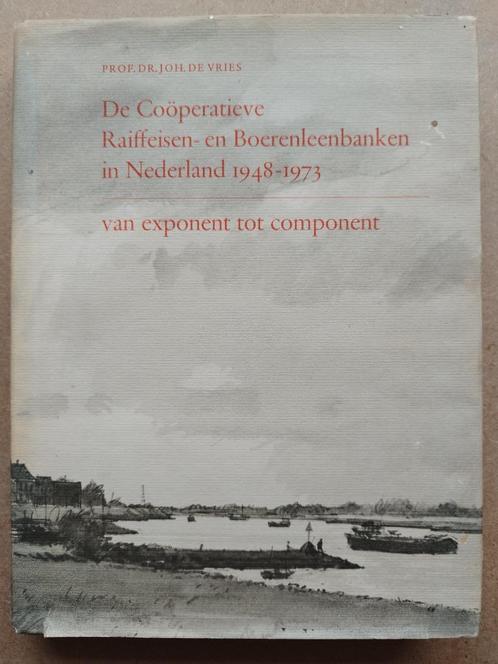 De Coöperatieve Raiffeisen- en Boerenleenbanken in Nederlan, Boeken, Economie, Management en Marketing, Gelezen, Accountancy en Administratie