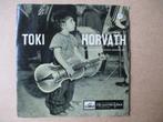 s2509 toki horvath - le rossignol, Ophalen, Gebruikt, 7 inch, Single