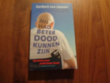 Hij had  beter dood kunnen zijn - Gerbert van Loenen beschikbaar voor biedingen