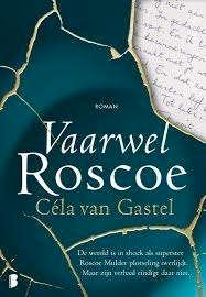 Vaarwel Rosco cella van Gastel, Boeken, Romans, Zo goed als nieuw, Ophalen of Verzenden