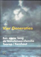 Vier Generaties  Toorop :/ Fernhout, Nieuw, Schilder- en Tekenkunst, Verzenden
