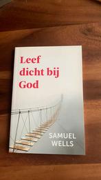 Samuel Wells - Leef dicht bij God, Nieuw, Samuel Wells, Ophalen of Verzenden