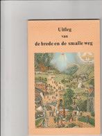 Uitleg van de brede en de smalle weg, Boeken, Ophalen of Verzenden, Zo goed als nieuw