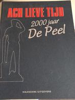 Boek 2000 jaar DE PEEL. 391 bladz., Boeken, Streekboeken en Streekromans, Ophalen of Verzenden, Zo goed als nieuw