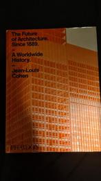 The Future of architecture since 1889 - a worldwide history, Ophalen of Verzenden, Zo goed als nieuw, Jean-Louis Cohen