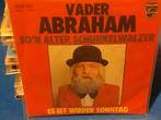 VADER ABRAHAM so'n alter schunkelwalzer ist wieder sonntag, Ophalen of Verzenden, Zo goed als nieuw, Nederlandstalig
