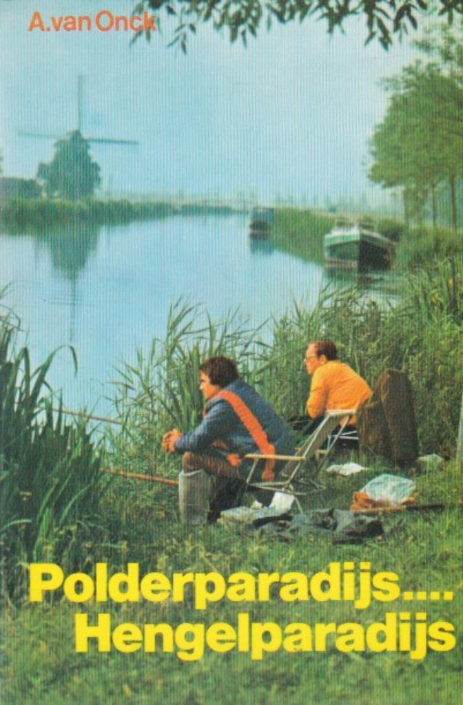 A. van Onck - Polderparadijs....Hengelparadijs, Watersport en Boten, Hengelsport | Algemeen, Zo goed als nieuw, Boek of Tijdschrift