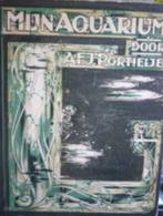 Mijn aquarium, A. F. J. Portielje, Mrs. J. P. H. Portielje"", Ophalen of Verzenden