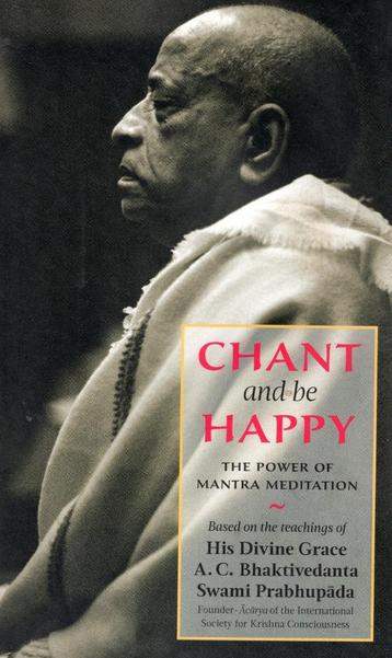 Chant And Be Happy - Mantra Meditation Prabhupada BOEK beschikbaar voor biedingen