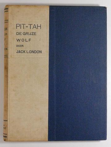 Pit-tah de grijze wolf - Jack London beschikbaar voor biedingen