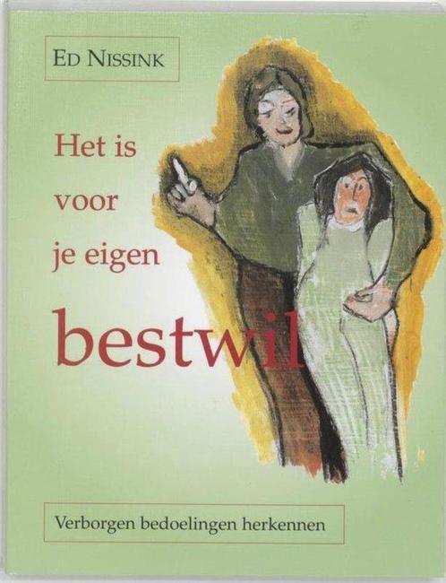 Ed Nissink Het is voor je eigen bestwil, Boeken, Psychologie, Nieuw, Ophalen of Verzenden