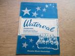 Waterval, Muziek en Instrumenten, Bladmuziek, Ophalen of Verzenden, Gebruikt, Artiest of Componist, Populair