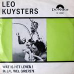 1965	Leo Kuysters			Wat Is Het Leven ?, Nederlandstalig, 7 inch, Zo goed als nieuw, Single