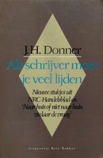 Als schrijver moet je veel lijden. Nieuwe stukjes uit NRC/HB, Boeken, Tijdschriften en Kranten, Ophalen of Verzenden, Zo goed als nieuw