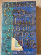 Umberto Eco - Het eiland van de vorige dag, Boeken, Gelezen, Umberto Eco, Ophalen of Verzenden, Nederland