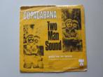 TWO MAN SOUND -  copacabana - vinyl 7", Cd's en Dvd's, Vinyl Singles, Gebruikt, 7 inch, Single, Ophalen of Verzenden