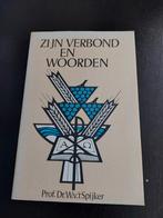 Zijn Verbond en Woorden - Prof. Dr. W.v.'t Spijker, Ophalen of Verzenden, Gelezen, Prof. Dr. W.v.'t Spijker, Christendom | Protestants