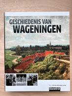 Geschiedenis van Wageningen - boek, Ophalen of Verzenden, Zo goed als nieuw