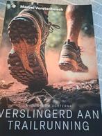 Marcel Vorstenbosch - Verslingerd aan trailrunning, Marcel Vorstenbosch, Verzenden, Zo goed als nieuw, Balsport