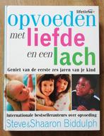 Opvoeden met liefde en een lach - Biddulph, Boeken, Zwangerschap en Opvoeding, Opvoeding tot 6 jaar, Steve Biddulph, Gelezen, Ophalen of Verzenden