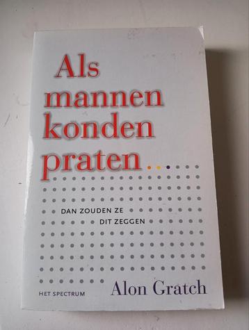 Alon Gratch - Als mannen konden praten ... beschikbaar voor biedingen