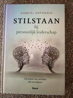 Stilstaan bij persoonlijk leiderschap - Gabriel Anthonio, Boeken, Ophalen of Verzenden, Zo goed als nieuw, Management