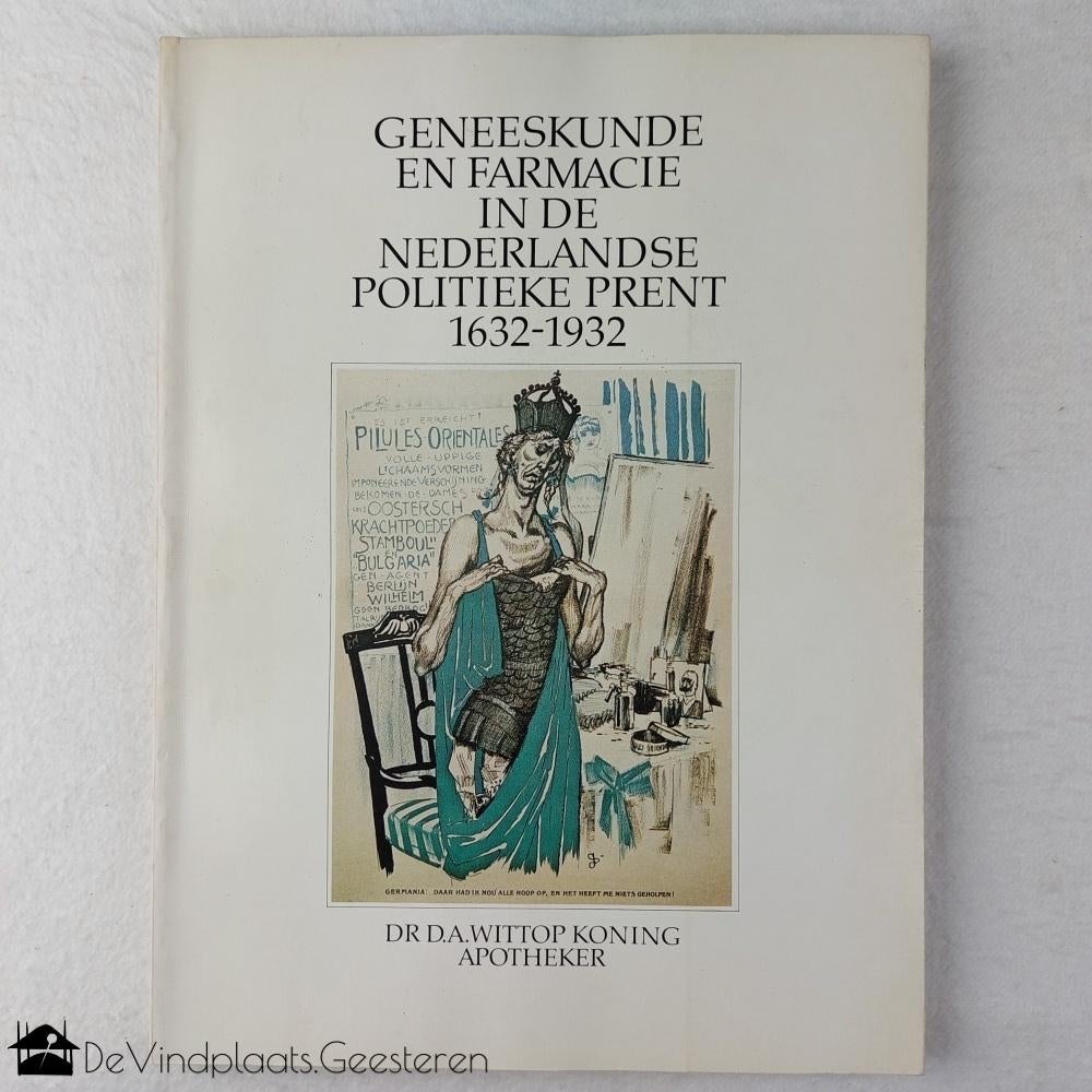 Geneeskunde en farmacie in de Nederlandse politieke prent, Maatschappij en Samenleving, Ophalen of Verzenden, Zo goed als nieuw