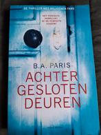 B.A. Paris - Achter gesloten deuren, Boeken, Ophalen of Verzenden, Zo goed als nieuw, B.A. Paris