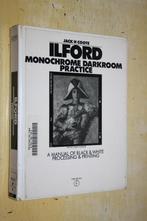 Ilford Monochrome Darkroom Practice Black White Processing, Ophalen of Verzenden, Gelezen, Fotografen