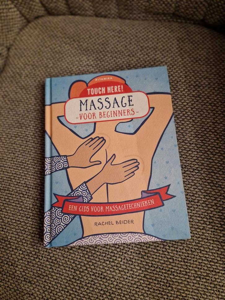 Massage voor Beginners - Een gids voor massagetechnieken, Boeken, Gezondheid, Dieet en Voeding, Zo goed als nieuw, Gezondheid en Conditie