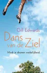 Gill Edwards: Dans van de ziel. Maak je dromen werkelijkheid, Boeken, Ophalen of Verzenden, Zo goed als nieuw, Gill Edwards