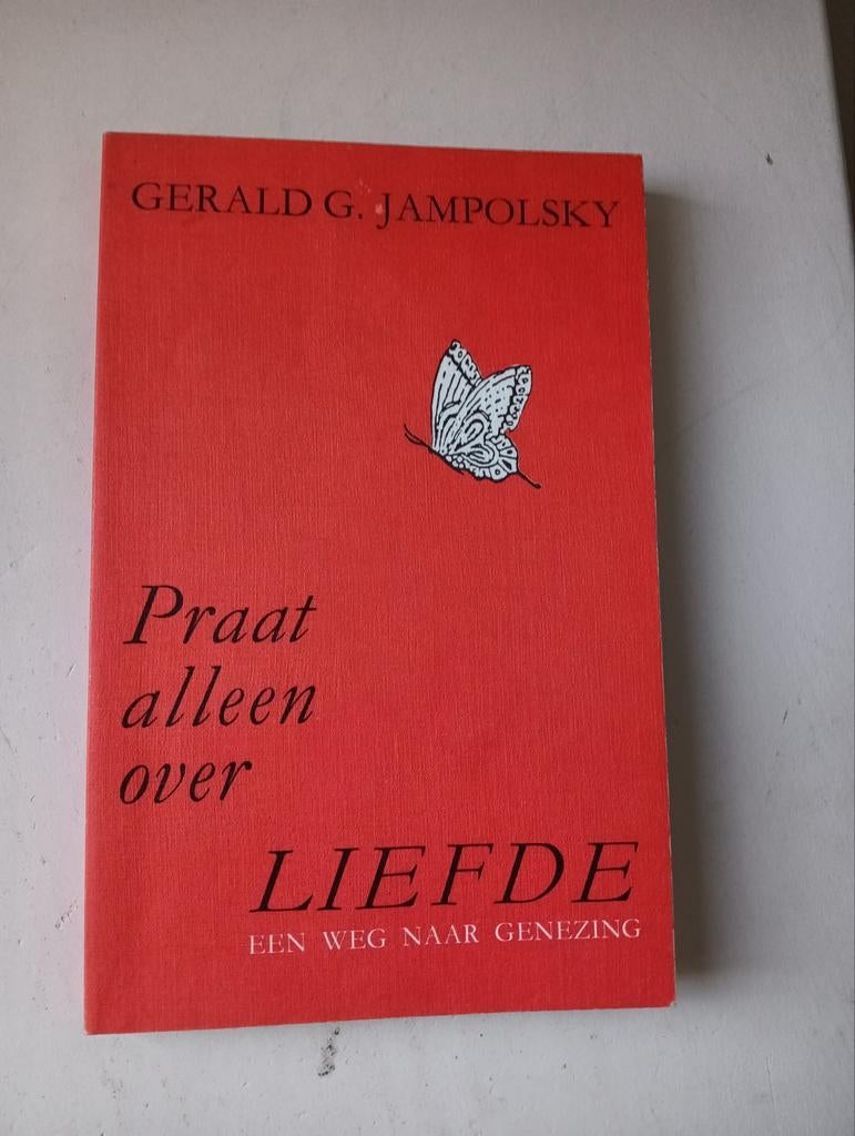 Praten allen over liefde - Gerald J. Jampolsky, Ophalen of Verzenden, Zo goed als nieuw
