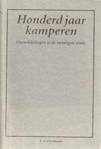 Honderd jaar kamperen (boek), Ophalen of Verzenden, Zo goed als nieuw