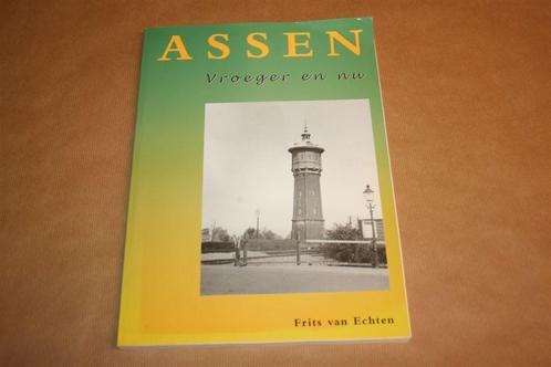 Assen. Vroeger en nu. Frits van Echten., Boeken, Geschiedenis | Stad en Regio, Gelezen, 20e eeuw of later, Ophalen of Verzenden
