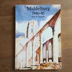 Middelburg 1940 – ’45 - M. Sanderse - tweede wereldoorlog, 20e eeuw of later, M. Sanderse, Ophalen of Verzenden, Zo goed als nieuw