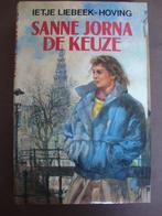SANNE JORNA DE KEUZE door Ietje Liebeek-Hoving, Boeken, Ophalen of Verzenden, Gelezen, Nederland