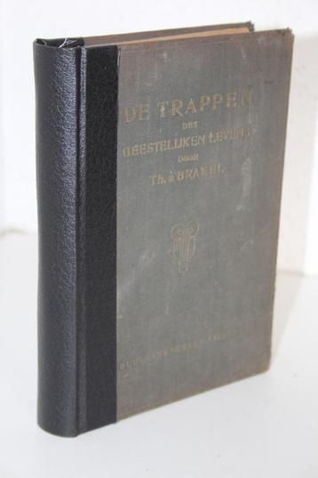 Theodorus à Brakel - De trappen des geestelijken levens 1917 beschikbaar voor biedingen