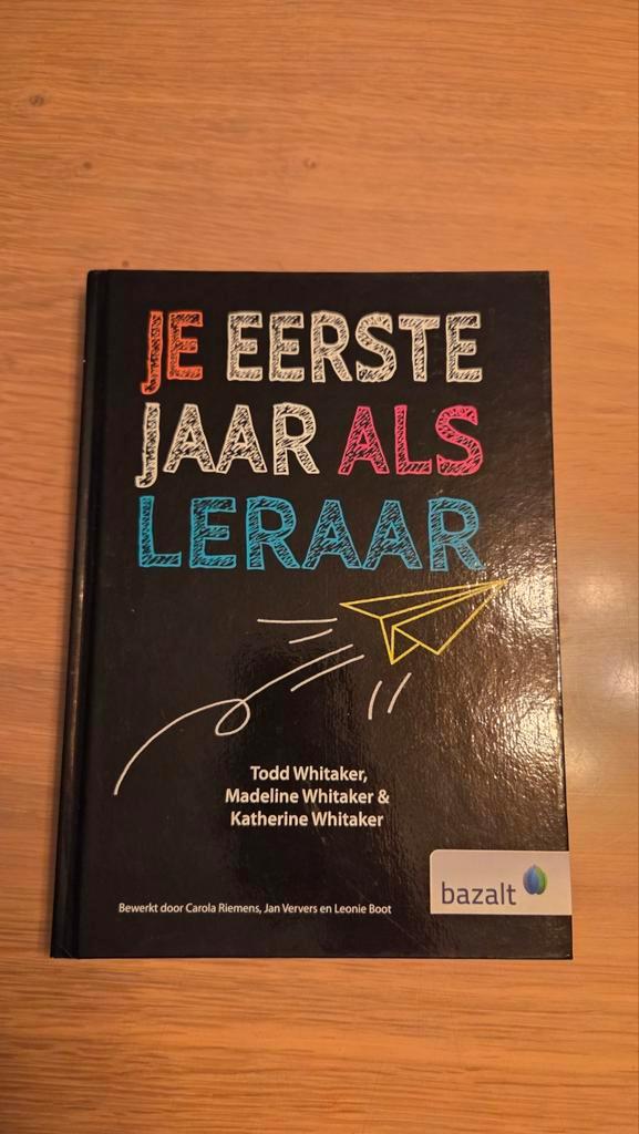 Je eerste jaar als leraar - Todd Whitaker, Boeken, Studieboeken en Cursussen, Zo goed als nieuw, Niet van toepassing, Ophalen of Verzenden