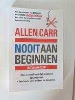 Allen Carr - Nooit aan beginnen, Boeken, Ophalen of Verzenden, Gelezen, Allen Carr
