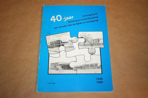 40-jaar Ver. Stichting Scholen met de Bijbel te Hardegarijp, Boeken, Geschiedenis | Stad en Regio, Gelezen, 20e eeuw of later
