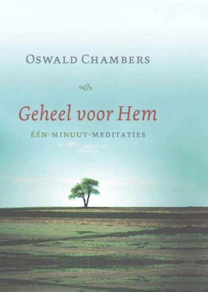 Geheel voor Hem Bijbels dagboek Auteur: Oswald Chambers, Boeken, Godsdienst en Theologie, Zo goed als nieuw, Christendom | Protestants