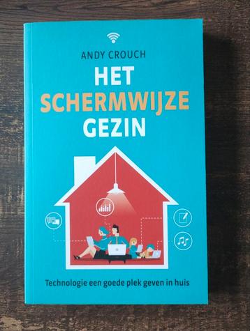Andy Crouch - Het schermwijze gezin beschikbaar voor biedingen