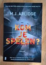 Kom je spelen? M.J. Arlidge, Boeken, Thrillers, Ophalen, Zo goed als nieuw, Nederland