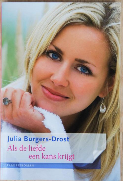 Als liefde een kans krijgt - Julia Burgers-Drost, Boeken, Romans, Nieuw, Nederland, Ophalen of Verzenden