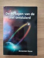 Annemiek Douw - De 40 lagen van de ziel ontsluierd, Achtergrond en Informatie, Annemiek Douw, Ophalen of Verzenden, Zo goed als nieuw