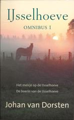 IJsselhoeve Omnibus 1 en 2 - Johan van Dorsten, Noord-Brabant, Ophalen of Verzenden, Zo goed als nieuw, Johan van Dorsten