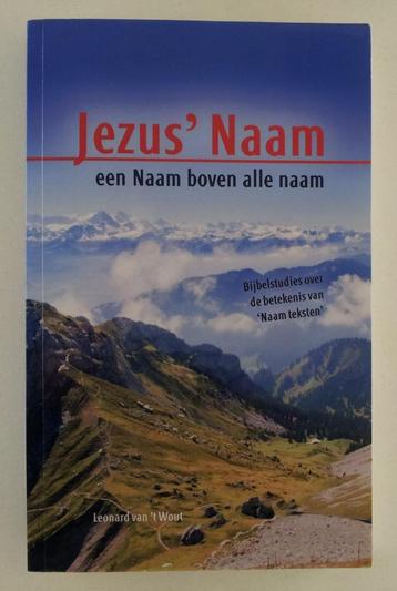 Wout, Leonard van 't - Jezus' naam, een Naam boven alle naam beschikbaar voor biedingen