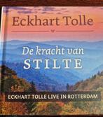 De kracht van stilte, Eckhart Tolle Live in Rotterdam., Boeken, Ophalen of Verzenden, Zo goed als nieuw