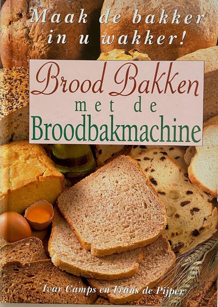 Brood Bakken Met De Broodbakmachine, Boeken, Kookboeken, Gelezen, Nederland en België, Verzenden