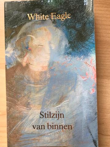 Stilzijn van binnen, White Eagle, uitspraken beschikbaar voor biedingen
